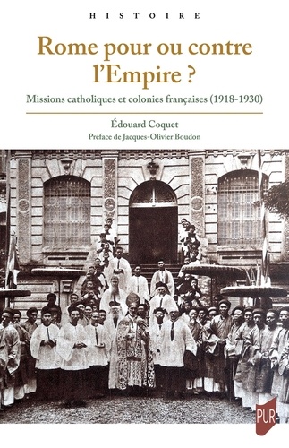 Rome pour ou contre l'Empire ? Missions catholiques et colonies françaises (1918-1930)