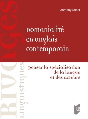 Domanialité en anglais contemporain. Penser la spécialisation de la langue et des acteurs