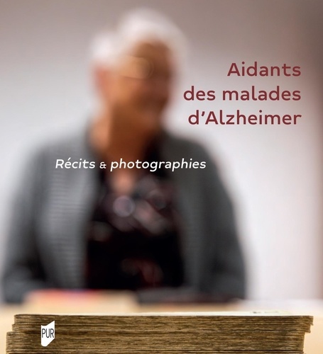 Aidants des malades d'Alzheimer. Récits & photographies