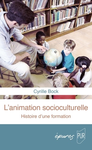 Animation socioculturelle. Une histoire de la formation