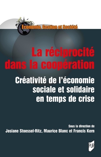 La réciprocité dans la coopération. Créativité de l'économie sociale et solidaire en temps de crise