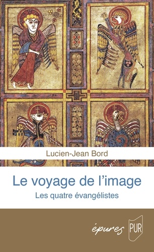 Le voyage de l'image. Les quatre évangélistes