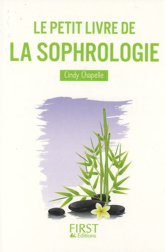 Le petit livre de la Sophrologie