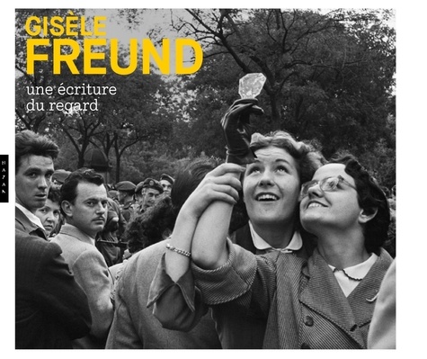 Gisèle Freund. Une écriture du regard