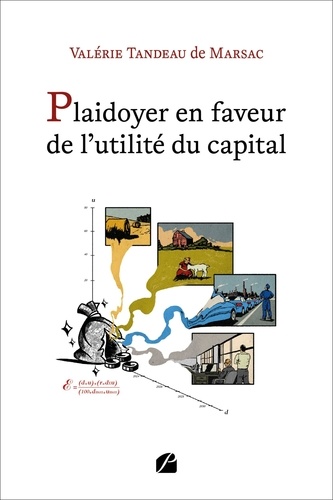 Plaidoyer en faveur de l'utilité du capital. Proposition d'un outil de mesure de sa contribution sociétale