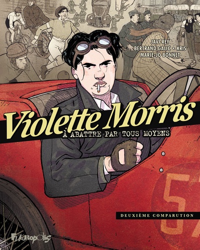 Violette Morris à abattre par tous les moyens Tome 2 : Deuxième comparution