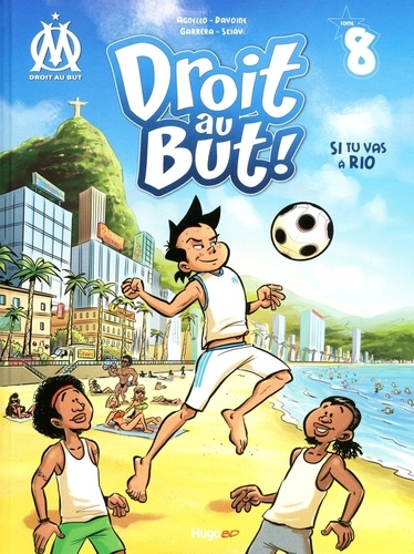 Droit au But ! Tome 8 : Si tu vas à Rio