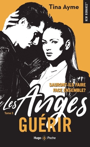 Les anges Tome 3 : Guérir