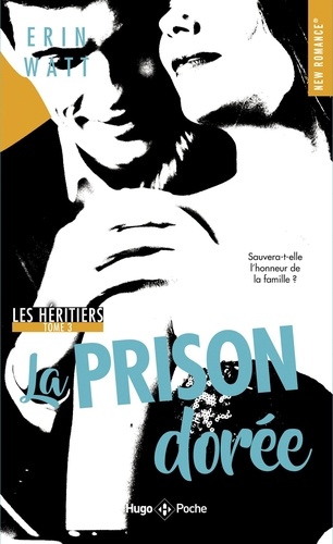 Les Héritiers Tome 3 : La prison dorée