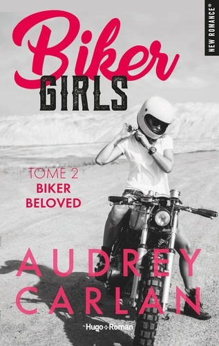 Biker Girls Tome 2 : Bikers Beloved