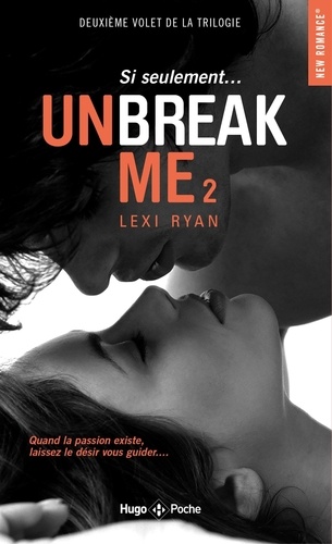 Unbreak me Tome 2 : Si seulement...