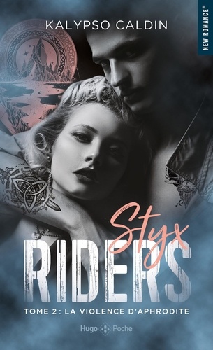 Styx riders Tome 2 : La violence d'Aphrodite