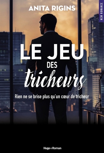 Le jeu des tricheurs. Rien ne se brise plus qu'un coeur de tricheur