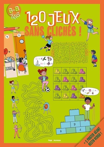 120 jeux sans clichés ! + 1 poster géant recto verso !