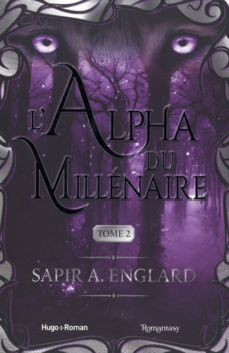 L'Alpha du Millénaire Tome 2