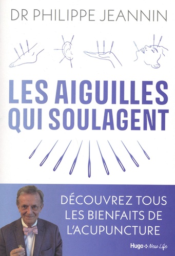 Les aiguilles qui soulagent. Découvrez tous les bienfaits de l'acupuncture