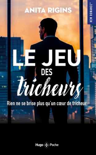 Le jeu des tricheurs. Rien ne se brise plus qu'un coeur de tricheur