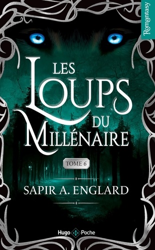 Les loups du millénaire Tome 6