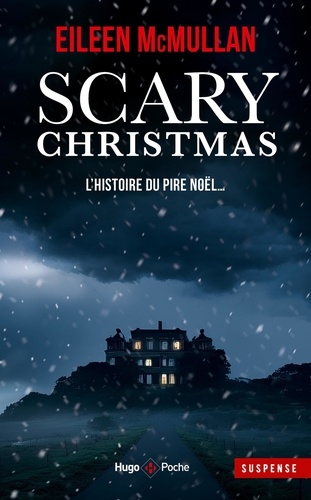 Scary Christmas. L'histoire du pire Noël