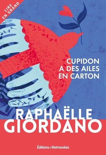 Cupidon a des ailes en carton [EDITION EN GROS CARACTERES