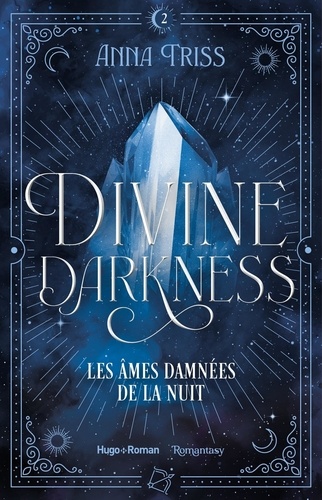 Divine Darkness Tome 2 : Les âmes damnées de la nuit