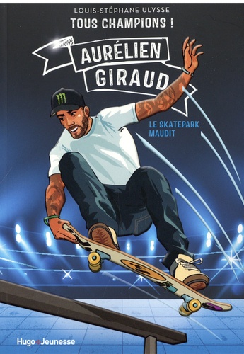 Tous champions ! : Aurélien Giraud. Le skatepark maudit