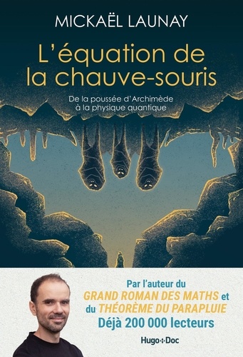 L'équation de la chauve-souris. De la poussée d'Archimède à la physique quantique