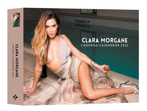 L'agenda-calendrier Clara Morgane. Edition 2025