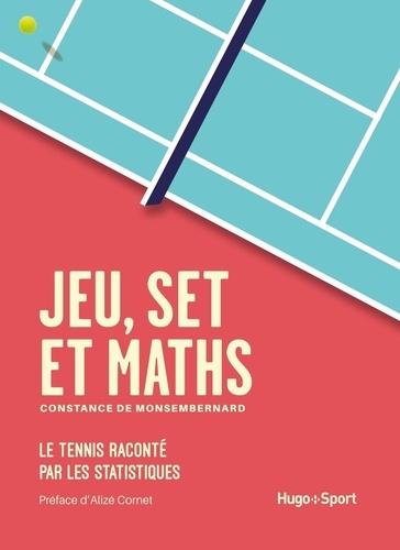 Jeu, set et maths. Le tennis raconté par les statistiques