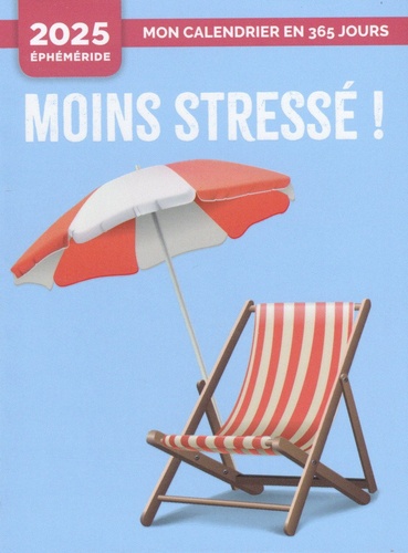 Moins stressé ! Edition 2025