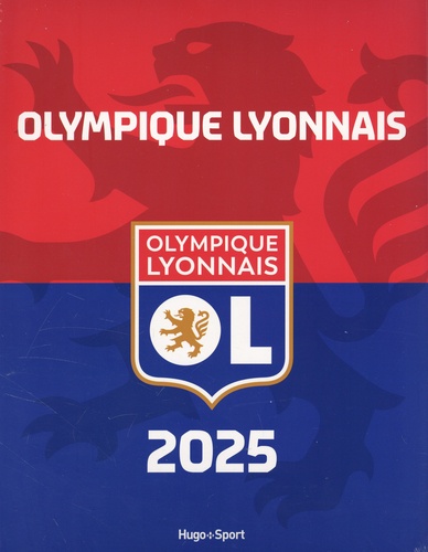 Calendrier officiel Olympique Lyonnais. Edition 2025