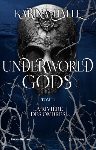 Underworld Gods Tome 1 : La rivière des ombres