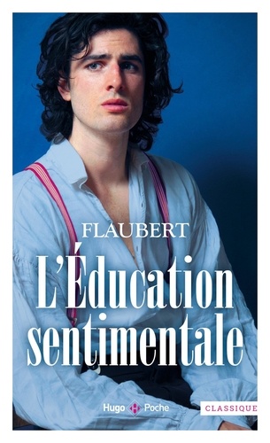 L'éducation sentimentale. Histoire d'un jeune homme