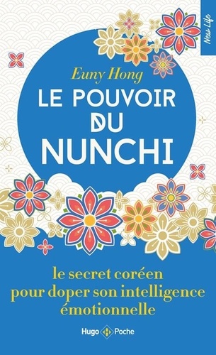 Le pouvoir du Nunchi. Le secret coréen pour doper son intelligence émotionnelle