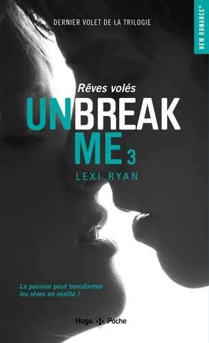 Unbreak me Tome 3 : Rêves volés