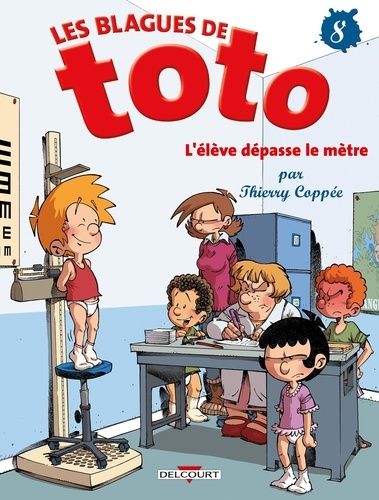 Les Blagues de Toto Tome 8 : L'élève dépasse le mètre