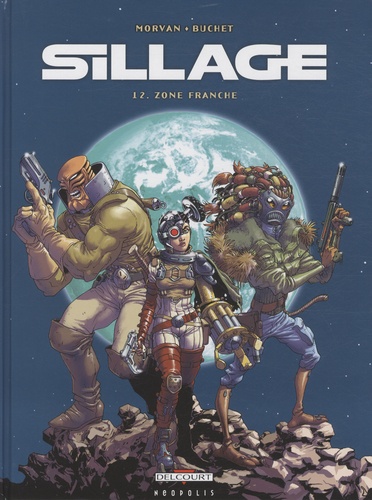 Sillage Tome 12 : Zone franche