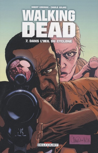 Walking Dead Tome 7 : Dans l'oeil du cyclone