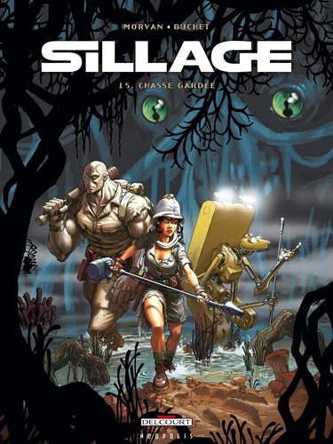 Sillage Tome 15 : Chasse gardée