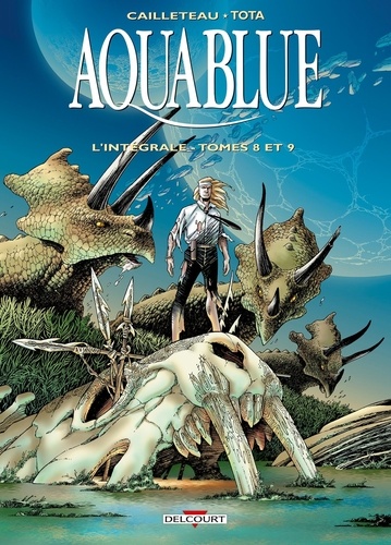 Aquablue L'intégrale tomes 8 et 9