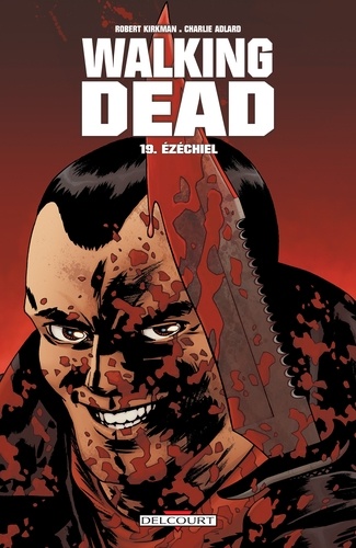 Walking Dead Tome 19 : Ezéchiel