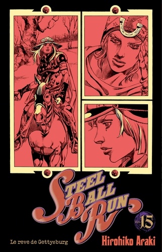 Steel Ball Run Tome 15 : Le rêve de Gettysburg