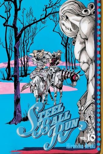 Steel Ball Run Tome 16 : Sales coups pour trois fois rien