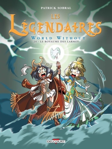 Les Légendaires World Without Tome 20 : Le Royaume des larmes