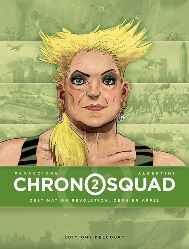 Chronosquad Tome 2 : Destination révolution, dernier appel