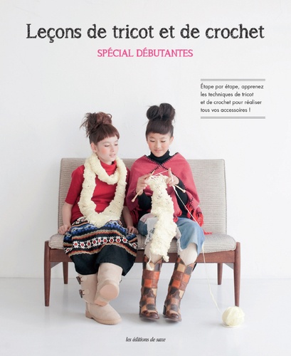 Leçons de tricot et de crochet. Spécial débutantes