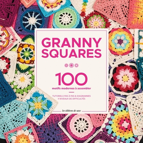 Granny square. 100 motifs modernes à assembler