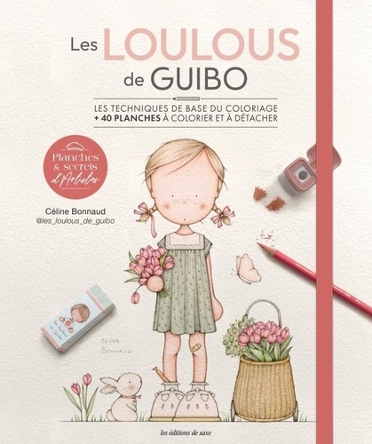 Les loulous de Guibo. Les techniques de base du coloriage + 40 planches à colorier et à détacher