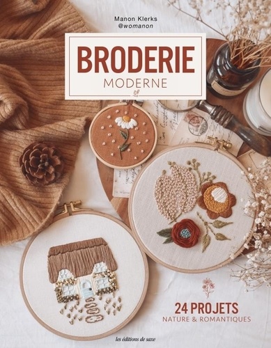 Broderie moderne. 24 projets nature & romantiques