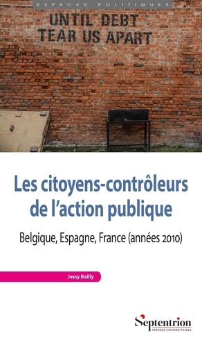 Les citoyens-contrôleurs de l'action publique. Belgique, Espagne, France (années 2010)